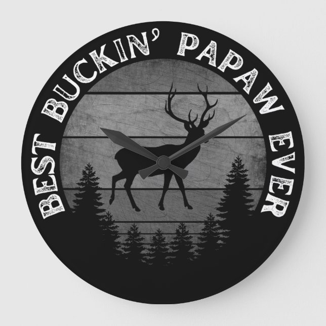 BEST BUCKIN' PAPAW EVER LARGE CLOCK (Front)
