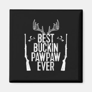 Best Buckin Pawpaw Ever Hunting Fathers Day Gift Magnet