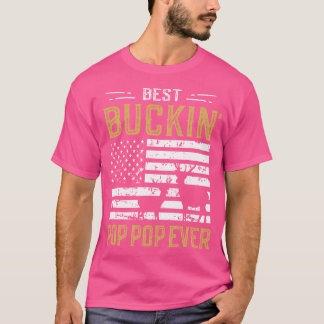 Best Buckin Pop Pop Ever Funny Deer Hunter Cool Hu T-Shirt