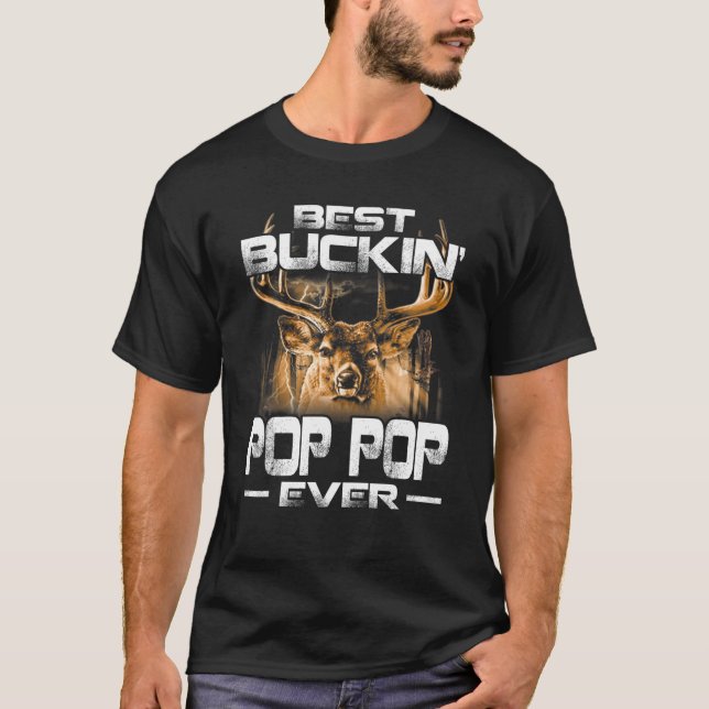 Best Buckin' Pop Pop Ever Tee Deer Hunting Bucking (Front)