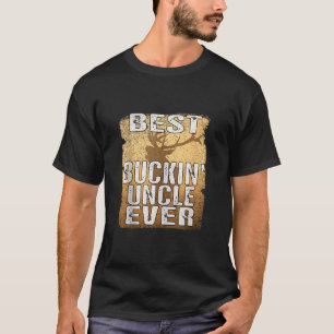 Best Buckin Uncle Ever Shirt Deer Hunting Bucking