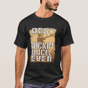Best Buckin Uncle Ever Shirt Deer Hunting Bucking