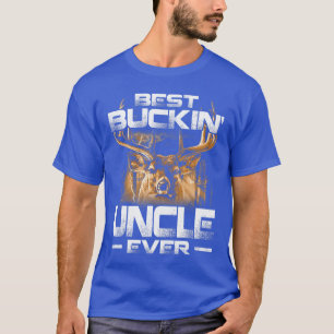 Best Buckin Uncle Everee Deer Hunting Bucking Fath T-Shirt