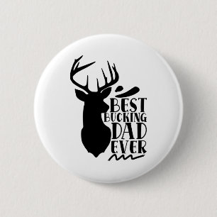 Best Bucking Dad Ever 6 Cm Round Badge