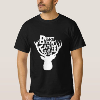 Best Bucking Dad Ever T-Shirt