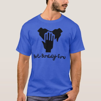 Best Buddy Ever 9 T-Shirt