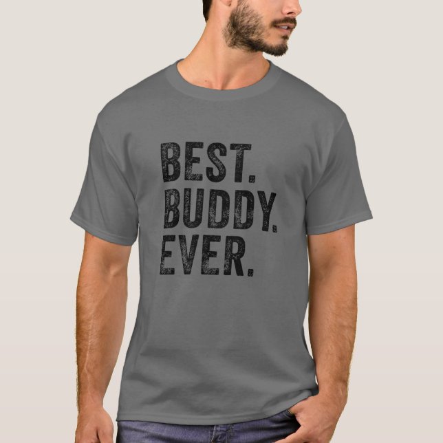Best Buddy Ever Funny Friend Friendship Buddies Vi T-Shirt (Front)
