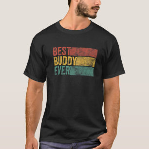 Best Buddy Ever Funny Friend Friendship Buddies Vi T-Shirt
