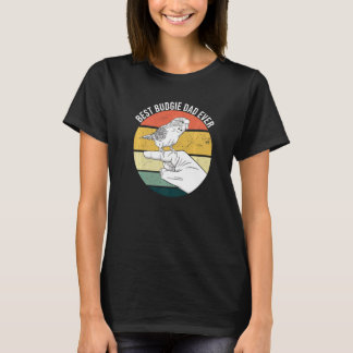 Best Budgie Dad Ever Parakeet Parrot Bird For Pet  T-Shirt