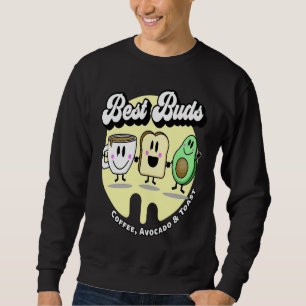 Best Buds  Coffee Avocado and Toast Sweatshirt