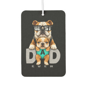 Best Bulldog Dad Ever – Cute Bulldog Father’s Day Car Air Freshener