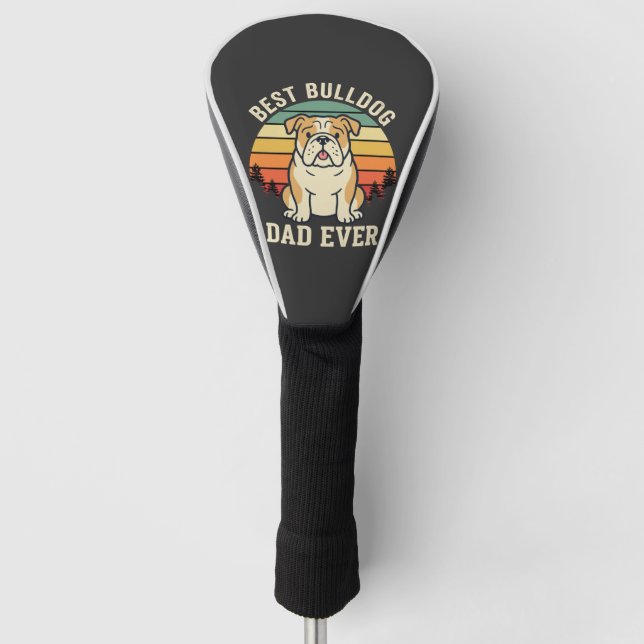 Best Bulldog Dad Ever Retro Vector Golf Head Cover (Front)