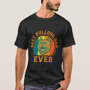 Best Bulldog Dad Ever Retro Vintage Fathers Day T-Shirt