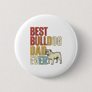 Best Bulldog Dad Ever Vintage Engraving Shirt Desi 6 Cm Round Badge