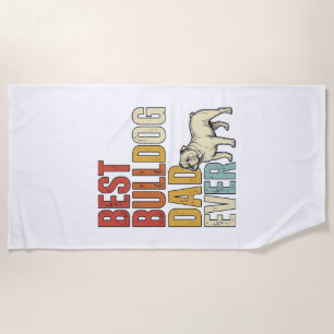 Best Bulldog Dad Ever Vintage Engraving Shirt Desi Beach Towel