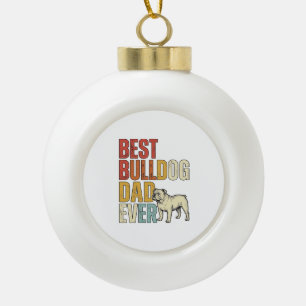 Best Bulldog Dad Ever Vintage Engraving Shirt Desi Ceramic Ball Christmas Ornament