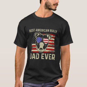 Best Bully Dad Ever Fathers Day American Flag 4th  T-Shirt