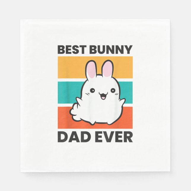 Best Bunny Dad Ever Rabbit cute bunny  Napkin (Front)
