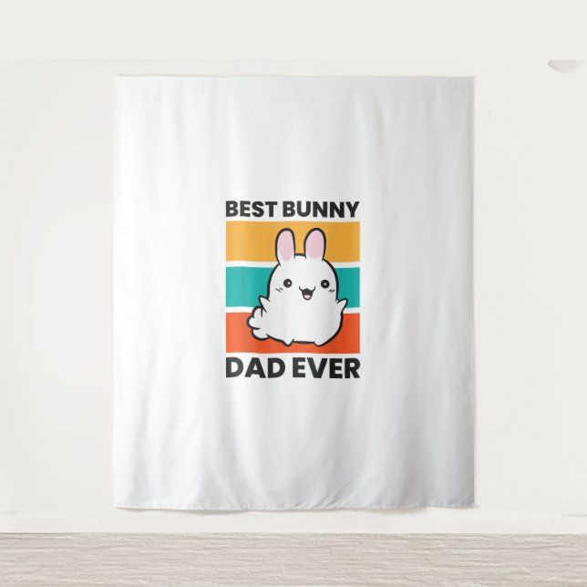 Best Bunny Dad Ever Rabbit cute bunny  Tapestry (Front)