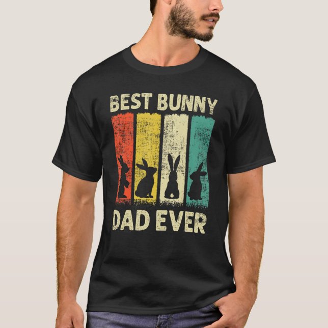 Best Bunny Dad Ever Rabbit Dad Rabbit Bunny T-Shirt (Front)