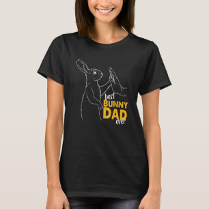 Best Bunny Dad Ever Rabbit Daddy Bunny Father T-Shirt