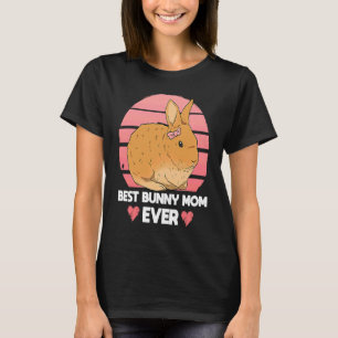 Best Bunny Mom Ever Rabbit Mom Animal T-Shirt