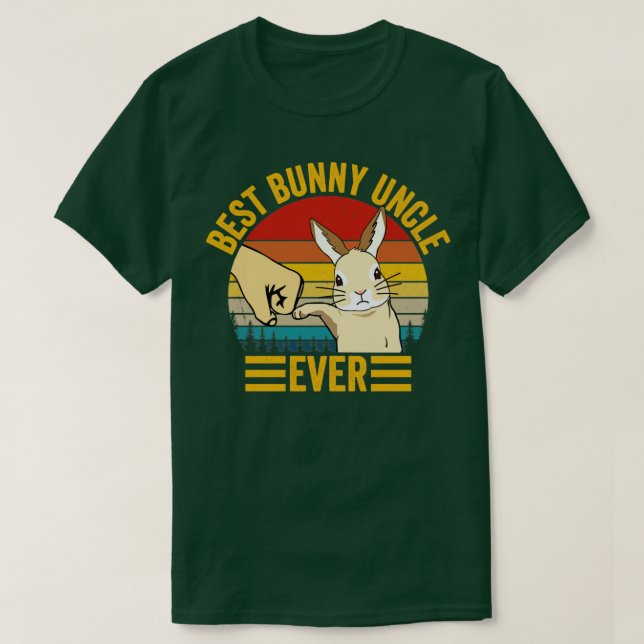 Best Bunny Uncle Ever TShirt Best Bunny Dad Ever T (Design Front)