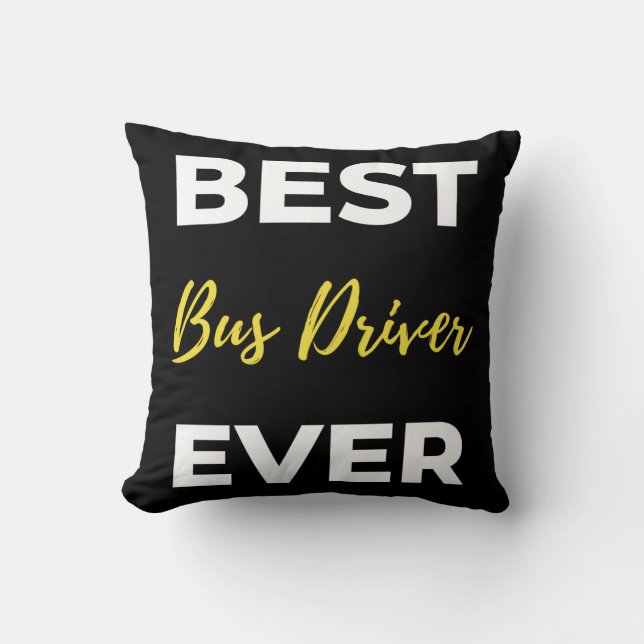 Best Bus Driver Ever Cushion (Front)