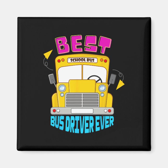 Best Bus Driver Ever Cute School Transportation St Magnet (Front)