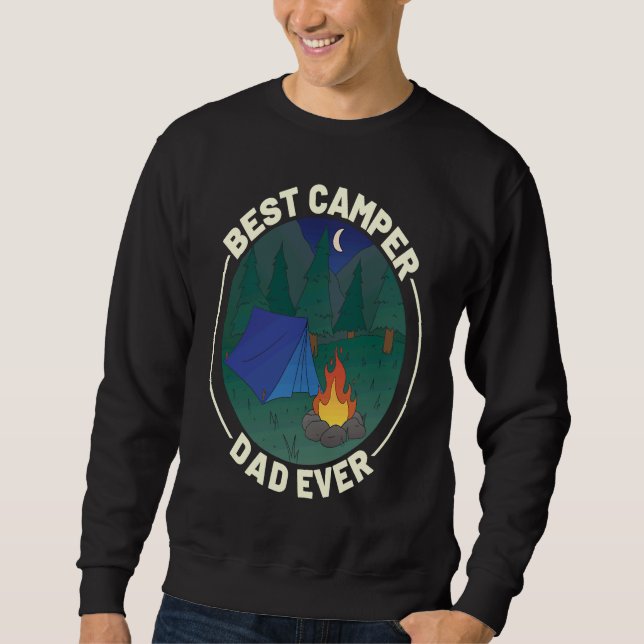 Best Camper Dad Ever Camping Father's Day Sweatshirt (Front)