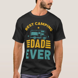Best Camping Dad Ever Camp Adventure Camper Gifts T-Shirt