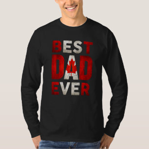 Best Canadian Dad Ever Canada Daddy Father's Day   T-Shirt