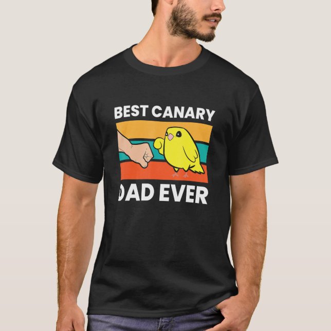 Best Canary Dad Ever T-Shirt (Front)