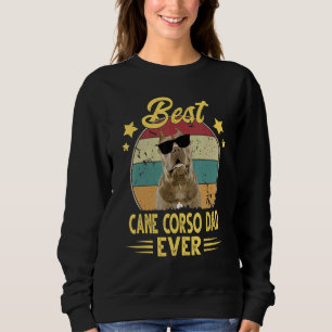 Best Cane Corso Dad Ever Cane Corso Dog  Fathers D Sweatshirt