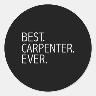 Best Carpenter Ever Carpentry School Fun Classic Round Sticker