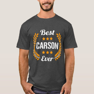 Best Carson Ever Funny Saying First Name Carson  T-Shirt
