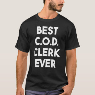 Best Cash On Delivery Clerk Ever T-Shirt