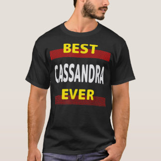 Best Cassandra Ever Friends Name Buddy Nickname Pe T-Shirt