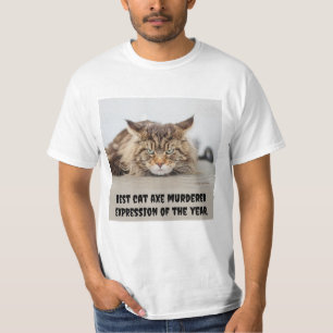 Best cat axe murderer expression T-Shirt