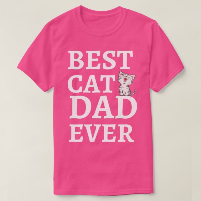 Best Cat Dad Ever2 T-Shirt (Design Front)