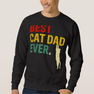 Best Cat Dad Ever     Cat Daddy Father Day Sweatshirt