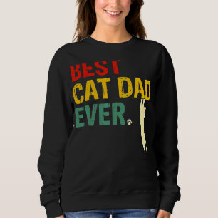 Best Cat Dad Ever Cat Daddy Father Day Sweatshirt