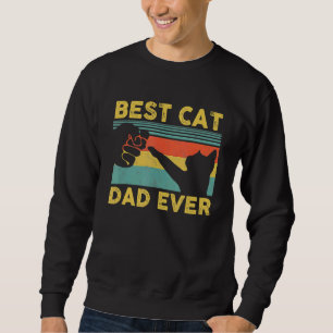 Best Cat Dad Ever  Cat Daddy Father's Day Sweatshirt