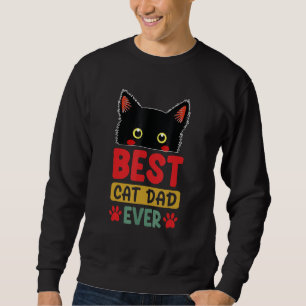 Best Cat Dad Ever Cute Cat Daddy Fathers Day 2023 Sweatshirt