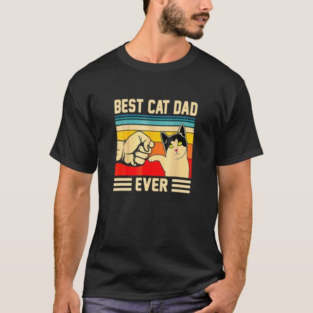 Best Cat Dad Ever Daddy Father Cat Day T-Shirt (Front)
