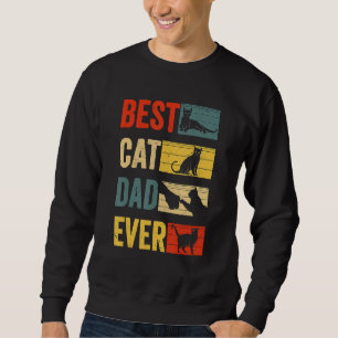 Best Cat Dad Ever Fathers Day Cat Dad Sweatshirt