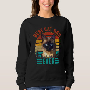 Best Cat Dad Ever Fathers Day Siamese Cat Retro Vi Sweatshirt