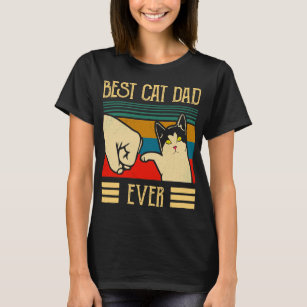 Best Cat Dad Ever Fist Bump - Best Cat Dad Ever T-Shirt