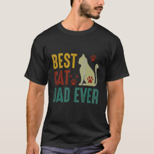 Best Cat Dad Ever Happy Father S Day 1 T-Shirt
