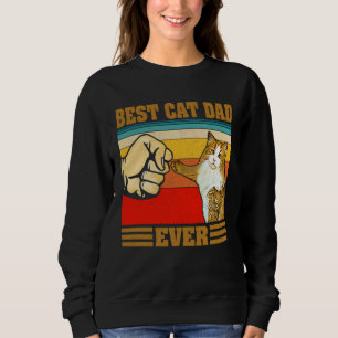 Best Cat Dad Ever  Kitten Cat Fist Bump Retro Vint Sweatshirt